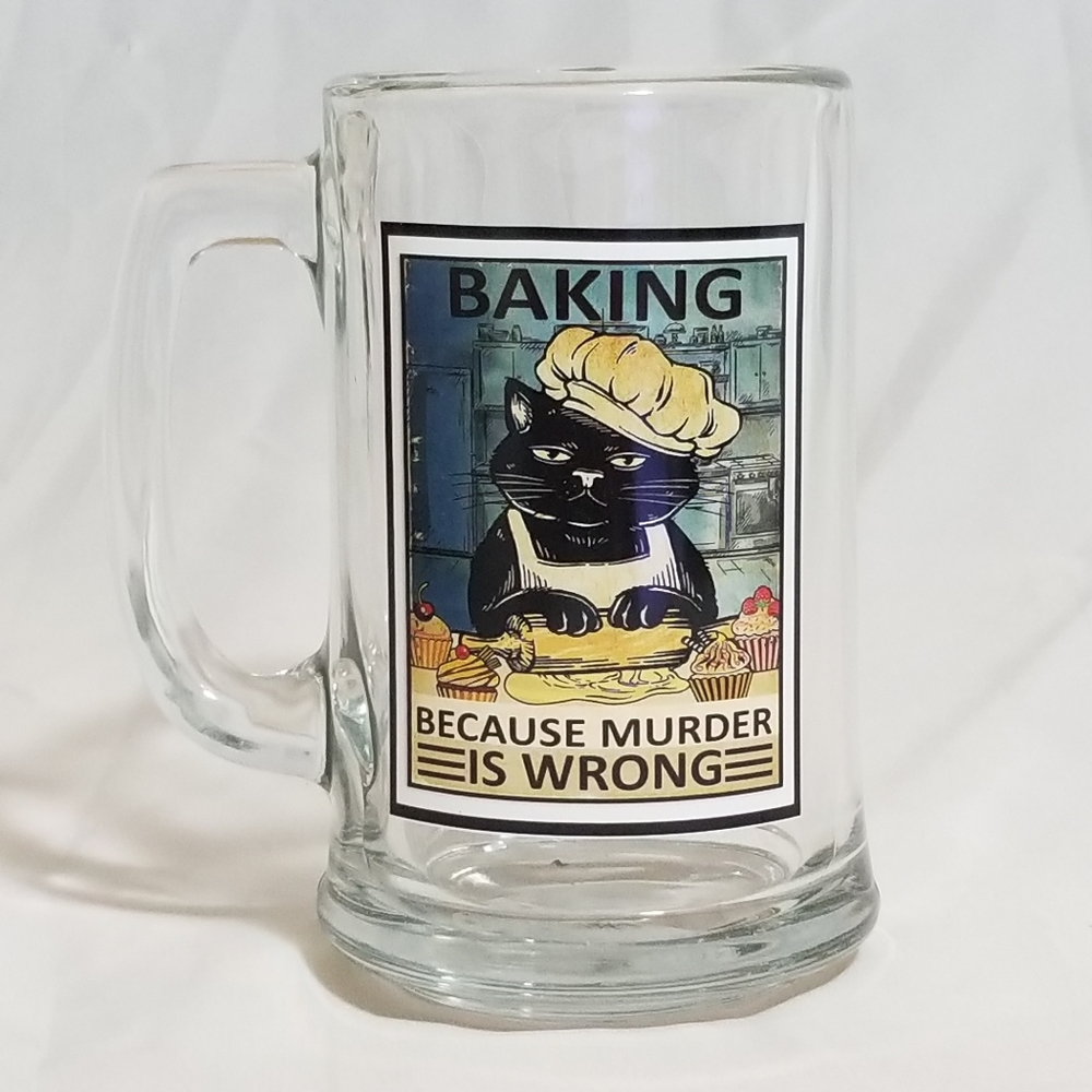 Baking Because Murder Is Wrong 15 oz. Beer Tea Mug
